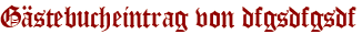 Gästebucheintrag von dfgsdfgsdf