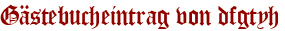 Gästebucheintrag von dfgtyh