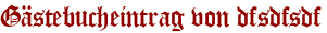 Gästebucheintrag von dfsdfsdf