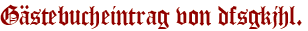 Gästebucheintrag von dfsgkjhl.
