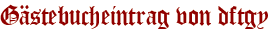Gästebucheintrag von dftgy