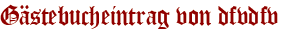 Gästebucheintrag von dfvdfv
