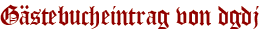 Gästebucheintrag von dgdj