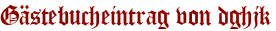 Gästebucheintrag von dghjk