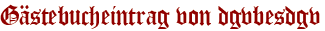 Gästebucheintrag von dgvbesdgv