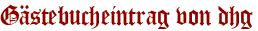 Gästebucheintrag von dhg
