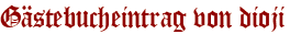 Gästebucheintrag von dioji