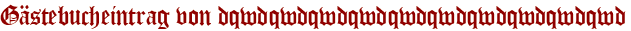 Gästebucheintrag von dqwdqwdqwdqwdqwdqwdqwdqwdqwdqwd