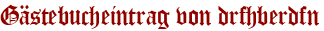 Gästebucheintrag von drfhberdfn
