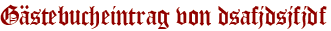 Gästebucheintrag von dsafjdsjfjdf