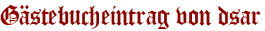 Gästebucheintrag von dsar
