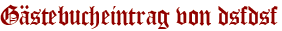 Gästebucheintrag von dsfdsf