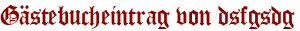 Gästebucheintrag von dsfgsdg
