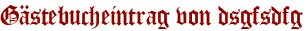Gästebucheintrag von dsgfsdfg