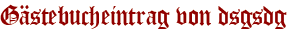 Gästebucheintrag von dsgsdg