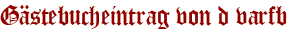 Gästebucheintrag von d varfb 