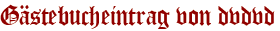 Gästebucheintrag von dvdvd