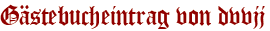 Gästebucheintrag von dvvjj