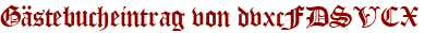 Gästebucheintrag von dvxcFDSVCX