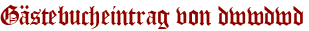 Gästebucheintrag von dwwdwd