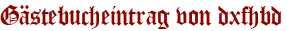 Gästebucheintrag von dxfhbd