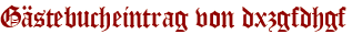 Gästebucheintrag von dxzgfdhgf