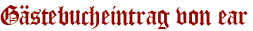 Gästebucheintrag von ear