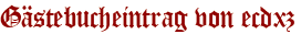 Gästebucheintrag von ecdxz