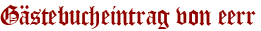 Gästebucheintrag von eerr