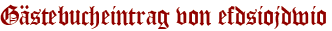 Gästebucheintrag von efdsiojdwio