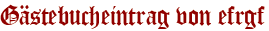 Gästebucheintrag von efrgf