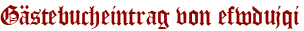 Gästebucheintrag von efwdujqi