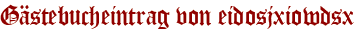 Gästebucheintrag von eidosjxiowdsx