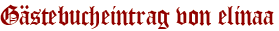 Gästebucheintrag von elinaa