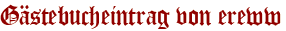 Gästebucheintrag von ereww