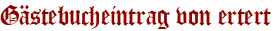Gästebucheintrag von ertert