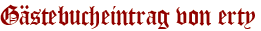 Gästebucheintrag von erty