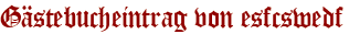 Gästebucheintrag von esfcswedf