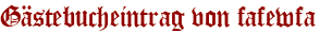 Gästebucheintrag von fafewfa