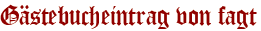 Gästebucheintrag von fagt