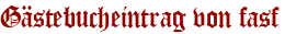 Gästebucheintrag von fasf