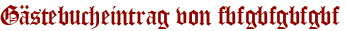 Gästebucheintrag von fbfgbfgbfgbf