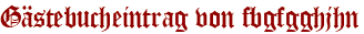 Gästebucheintrag von fbgfgghjhn