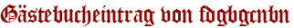 Gästebucheintrag von fdgbgcnbn