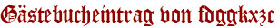 Gästebucheintrag von fdggkxzc