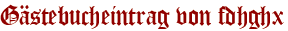 Gästebucheintrag von fdhghx