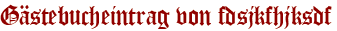 Gästebucheintrag von fdsjkfhjksdf