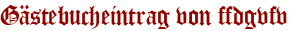 Gästebucheintrag von ffdgvfv