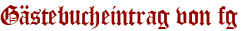 Gästebucheintrag von fg