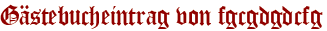 Gästebucheintrag von fgcgdgdcfg